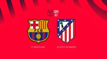 صدام العمالقة.. توقيت انطلاق مباراة برشلونة وأتلتيكو مدريد والقنوات الناقلة في الكأس